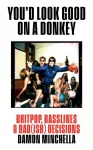 You'd Look Good On A Donkey