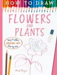 How To Draw Flowers And Plants