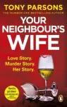 Your Neighbour&rsquo;s Wife