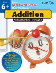 Kumon Speed & Accuracy Addition: Adding Numbers 1 through 9