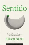 Sentido, Finding Sense and Purpose in Design Leadership
