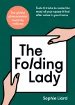 Folding Lady, Tools & tricks to make the most of your space & find after value in your home