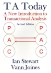 T A Today, A New Introduction to Transactional Analysis