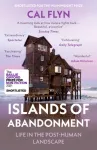 Islands of Abandonment, Life in the Post-Human Landscape