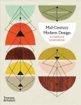Mid-Century Modern Design, A Complete Sourcebook