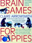 Brain Games for Puppies, Shows How to Build a Stong and Loving Bond with a Puppy by Playing Fun Games