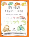 How to Draw Almost Every Animal, An Illustrated Sourcebook