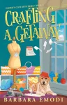 Crafting a Getaway, Gasper's Cove Mysteries Book 4