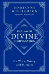 Law of Divine Compensation, On Work, Money, and Miracles