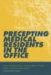 Precepting Medical Residents in the Office