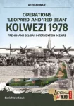 Operations &lsquo;Leopard&rsquo; and &lsquo;Red Bean&rsquo; Kolwezi 1978