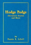 Hodge Podge Adventure Stories and More