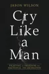 Cry Like a Man