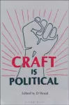 Craft is Political