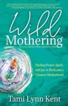 Wild Mothering