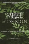 Wild by Design