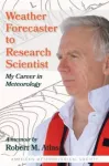 Weather Forecaster to Research Scientist &ndash; My Career in Meteorology