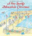 Very Sparkly Mousehole Christmas