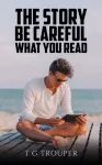 The Story &ndash; Be Careful What You Read