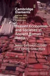 Peasant Economies and Societies in Ancient Roman Iberia
