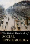 Oxford Handbook of Social Epistemology