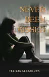Never Been Kissed