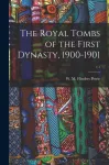 Royal Tombs of the First Dynasty, 1900-1901; v.1