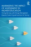 Maximizing the Impact of Assessment in Higher Education
