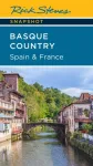 Rick Steves Snapshot Basque Country: Spain & France (Fourth Edition)
