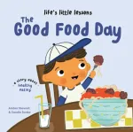 Life&rsquo;s Little Lessons: The Good Food Day
