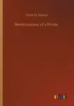 Reminiscences of a Private