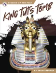 King Tut&rsquo;s Tomb