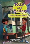 Kay and Aiden &ndash; The Tram Bell