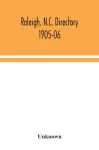 Raleigh, N.C. directory 1905-06