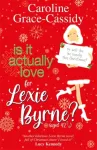 Is it Actually Love for Lexie Byrne (aged 42&frac14;)