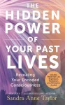 Hidden Power of Your Past Lives