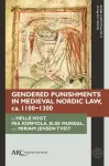 Gendered Punishments in Medieval Nordic Law, ca. 1100&ndash;1300