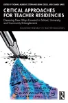 Critical Approaches for Teacher Residencies