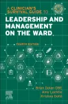 Clinician's Survival Guide to Leadership and Management on the Ward