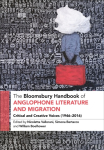 Bloomsbury Handbook of Anglophone Literature and Migration