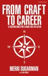 From Craft to Career