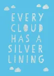 Every Cloud Has a Silver Lining