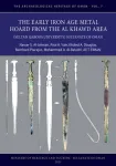 The Early Iron Age Metal Hoard from the Al Khawd Area (Sultan Qaboos University), Sultanate of Oman