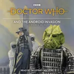 Doctor Who and the Android Invasion