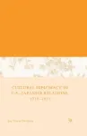 Cultural Diplomacy in U.S.-Japanese Relations, 1919-1941