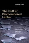 The Cult of Dismembered Limbs