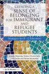 Creating a Sense of Belonging for Immigrant and Refugee Students