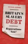 Britain's Slavery Debt