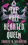 The Half-Hearted Queen