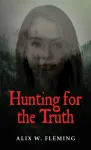 Hunting for the Truth